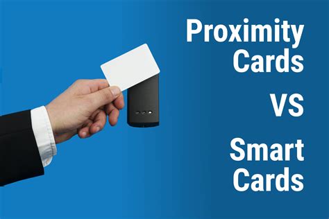 difference between proximity and smart card|Smart Cards vs. Proximity Cards: Whic.